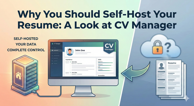 Why You Should Self-Host Your Resume: A Look at CV Manager